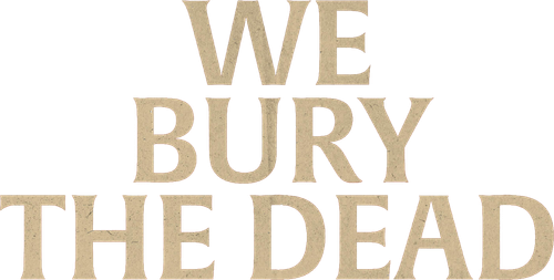 We Bury the Dead