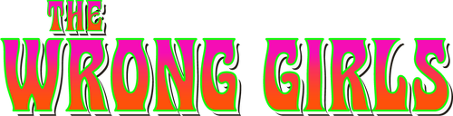 The Wrong Girls