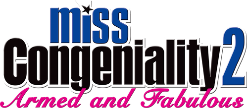 Miss Congeniality 2: Armed and Fabulous