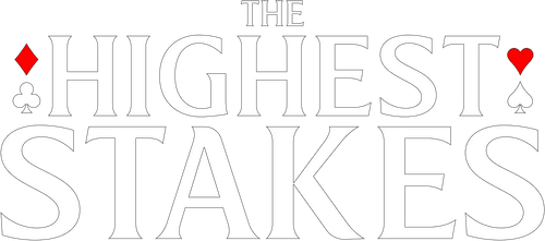 The Highest Stakes
