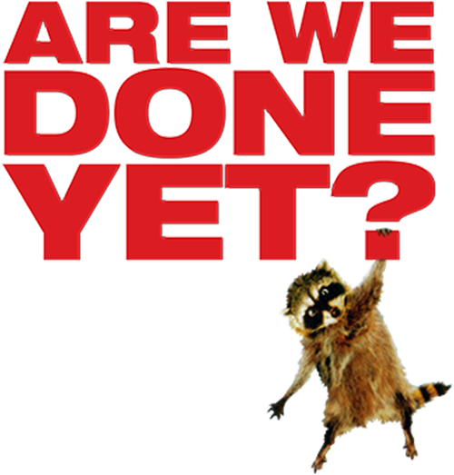 Are We Done Yet?