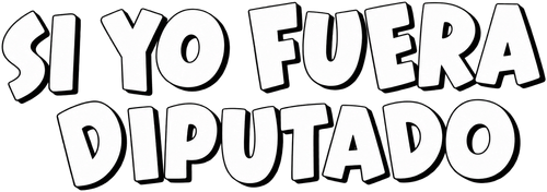 Si yo fuera diputado