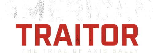 American Traitor: The Trial of Axis Sally