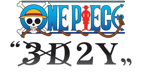 One Piece: 3D2Y - ¡Superar la muerte de Ace! El voto de Luffy a sus amigos
