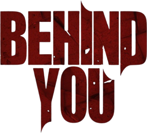 Behind You