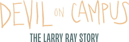 Devil on Campus: The Larry Ray Story