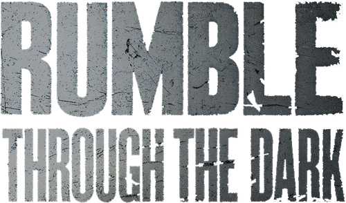 Rumble Through the Dark