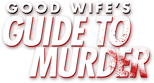Good Wife's Guide to Murder