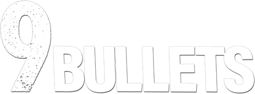 9 Bullets