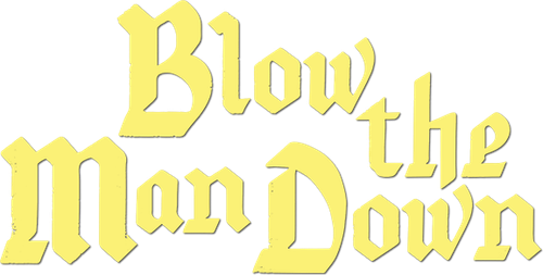 Blow the Man Down