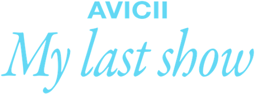 Avicii: Mi último show