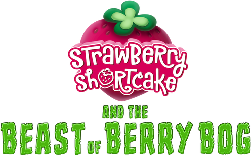 Strawberry Shortcake and the Beast of Berry Bog
