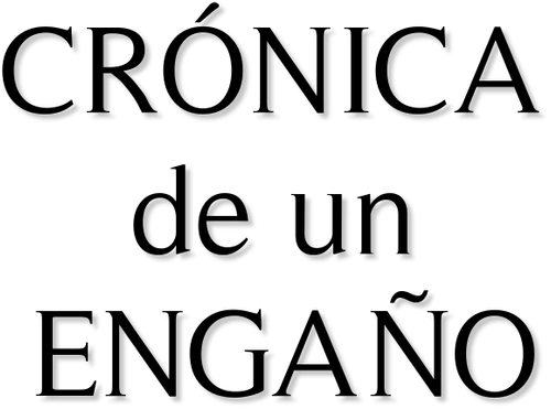 Crónica de un engaño