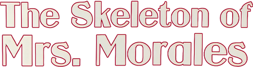 The Skeleton of Mrs. Morales