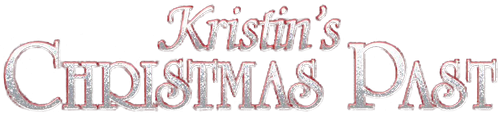 Kristin's Christmas Past