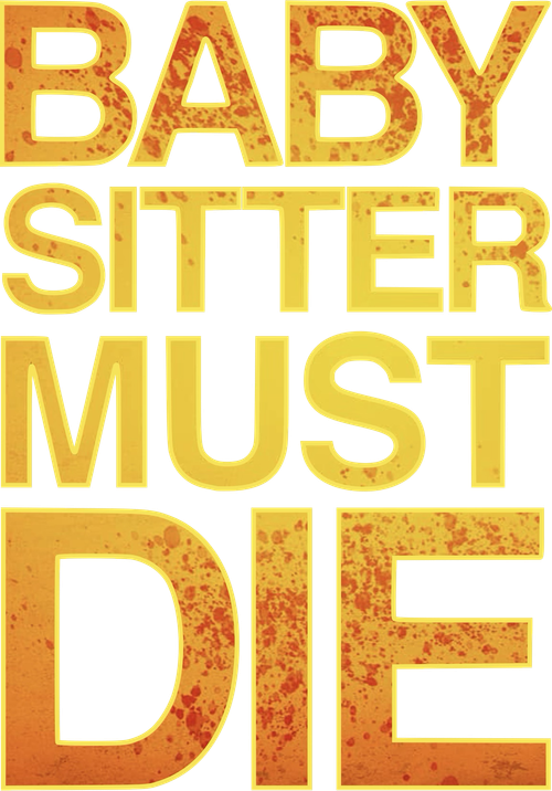 Babysitter Must Die