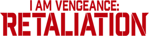 I Am Vengeance: Retaliation