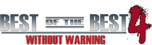 Best of the Best 4: Without Warning