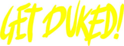 Get Duked!