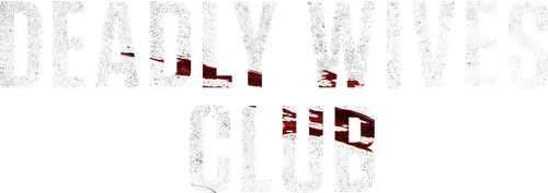 Deadly Wives Club
